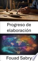 Progreso de elaboración