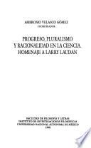 Progreso, pluralismo y racionalidad en la ciencia
