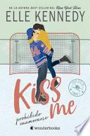 Prohibido Enamorarse (Kissme 1)