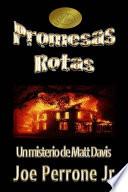 Promesas Rotas: Un Misterio de Matt Davis