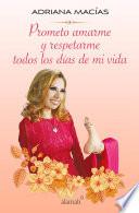 Prometo amarme y respetarme todos los días de mi vida / I Promise to Love and Respect Myself All the Days of my Life
