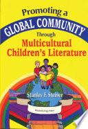 Promoting a Global Community Through Multicultural Children's Literature