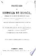 Prontuario de historia de España ... Sesta edicion esmeradamente correjida