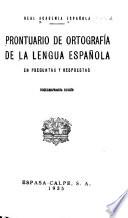 Libro Prontuario de ortografía de la lengua española, en preguntas y respuestas