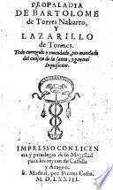 Propaladia ; y Lazarillo de Tormes ; Todo corregido y emendado, por mandado del consejo de la santa, y general Inquisicion