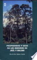 Propiedades y usos de las maderas de jaúl y melina