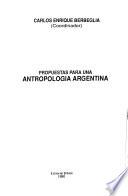 Propuestas para una antropología argentina