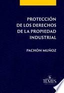 Protección de los derechos de la propiedad industrial