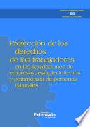Protección de los derechos de los trabajadores en las liquidaciones de empresas, establecimientos y patrimonios de personas naturales