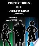 PROTECTORES DEL MULTIVERSO: MISIONES