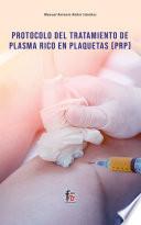 Protocolo del tratamiento de plasma rico en plaquetas (PRP)