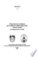 Protocolos de escribanos de la Villa de Colima: entrega. Registro de Diego Hurtado, escribano real (1536) ; Registro de los escribanos Diego Hurtado y Juan de la Torre (1537) ; Registro del escribano Juan de la Torre (1548) ; Registro del escribano Juan de la Torre (1558-1568)