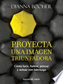 Proyecta una imagen triunfadora