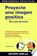 Proyectar una Imagen Positiva