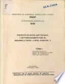Proyecto de Apoyo Institucional y de Financiamiento para el Desarrollo Rural a Nivel Municipal. Tomo I