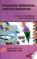 Proyectos didácticos interdisciplinarios