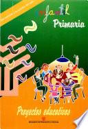 Proyectos educativos. Infantil-primaria
