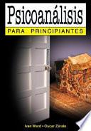 PSICOANÁLISIS PARA PRINCIPIANTES