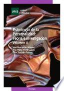 PSICOLOGÍA DE LA PERSONALIDAD: TEORÍA E INVESTIGACIÓN. VOLUMEN II