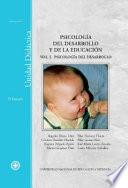 Psicología del desarrollo y de la educación. Vol-I. Psicología del desarrollo