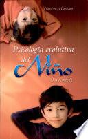 Psicología Evolutiva del Niño (0 - 6 años)