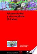 Psicomotricidad y vida cotidiana (0-3 años)