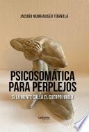 Psicosomática para perplejos