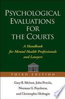Psychological Evaluations for the Courts, Third Edition