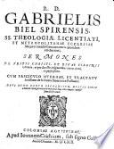 Pt. 1. fol. 1 recto: Sermones Gabrielis de festiuitatibus christi. Pt. 2. fol. 1 recto: Sermones Gabrielis d'festiuitatib gloriose virginis marie. Pt. 3. fol. 1 recto: Sermones de sanctis magistri Gabrielis. Pt. 4. fol. 1 recto: Sermones gabrielis de tempore. fol. 2 recto: Sermones ... Opera et lucubratione ... wendelini steinbach ... elaborati et in vnum redacti. fol. 256 recto: Questio de fuga pestis. fol. 261 recto: Defensoriū obedientie apl'ice. fol. 283 recto: Immensas igitur omnipotenti deo ... gratiarum referimus actiōes q hos ... sermones Dominicales. De sanctis De festiuitatibus christi. nec non et de festiuitatibus virginis gloriose elaboratos at cōtextos A ... Gabriele Biel ... vs ad finem duxit. fol. 296 verso: Finis Registri ac totius ois sermonū Mgr̄i Gabrielis c̄. G.L. MS. notes