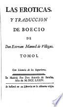 pte. I-II. Las eroticas de d. Estevan de Villegas