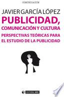 Publicidad, comunicación y cultura