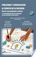 Publicidad y comunicación al servicio de la sociedad. Marcas con propósitos y valores
