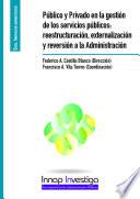 Público y Privado en la gestión de los servicios públicos: reestructuración, externalización y reversión a la Administración