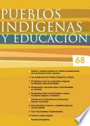 Pueblos indígenas y educación. Número 68