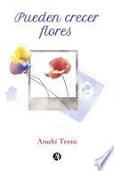 Pueden crecer flores