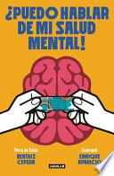 ¿Puedo Hablar de Mi Salud Mental!