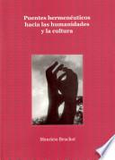 Puentes hermenéuticos hacia las humanidades y la cultura