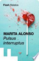 Pulsus interruptus (Flash Relatos)