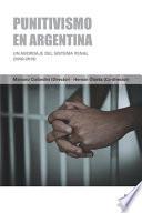 Punitivismo en Argentina: Un abordaje del sistema penal (2000-2016)