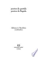 Puntos de partida, puntos de llegada