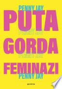 Puta gorda, feminazi