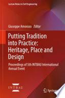 Putting Tradition into Practice: Heritage, Place and Design