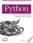 Python para administracion de sistemas Unix y Linux/ Pythons for Management of Unix and Linux Sistems