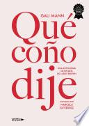 Qué coño dije