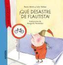 ¡Qué desastre de flautista!