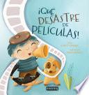 ¡Qué desastre de películas!