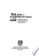 Qué dicen las academicas acerca de la UNAM