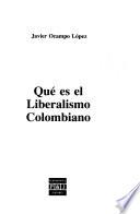 Qué es el liberalismo colombiano