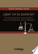 ¿Qué es la justicia? Una defensa del bien común desde la teoría económica de la justicia distributiva