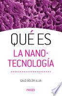 Qué es la nanotecnología